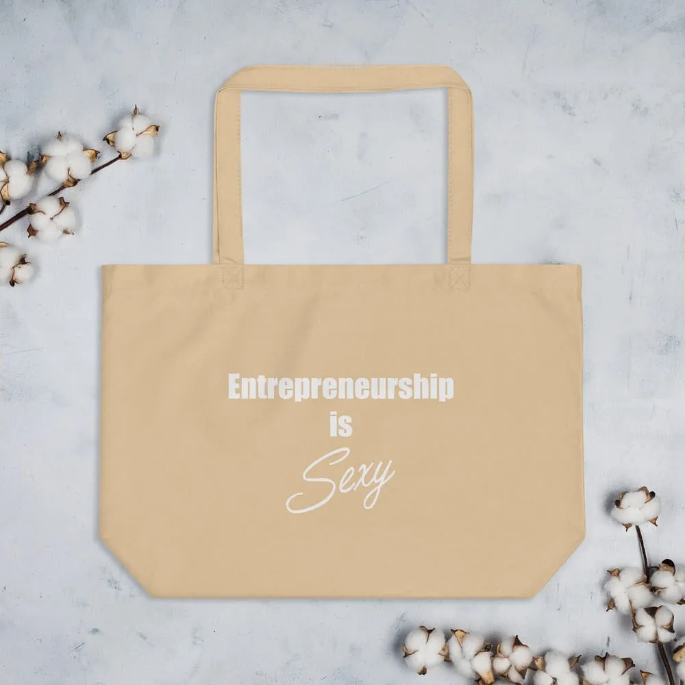 Entrepreneurship is Sexy Large organic tote bag