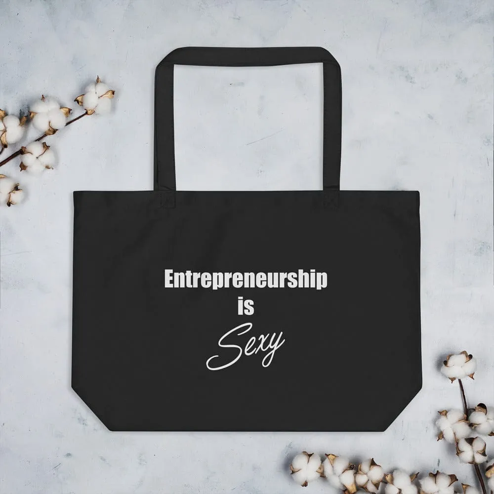 Entrepreneurship is Sexy Large organic tote bag