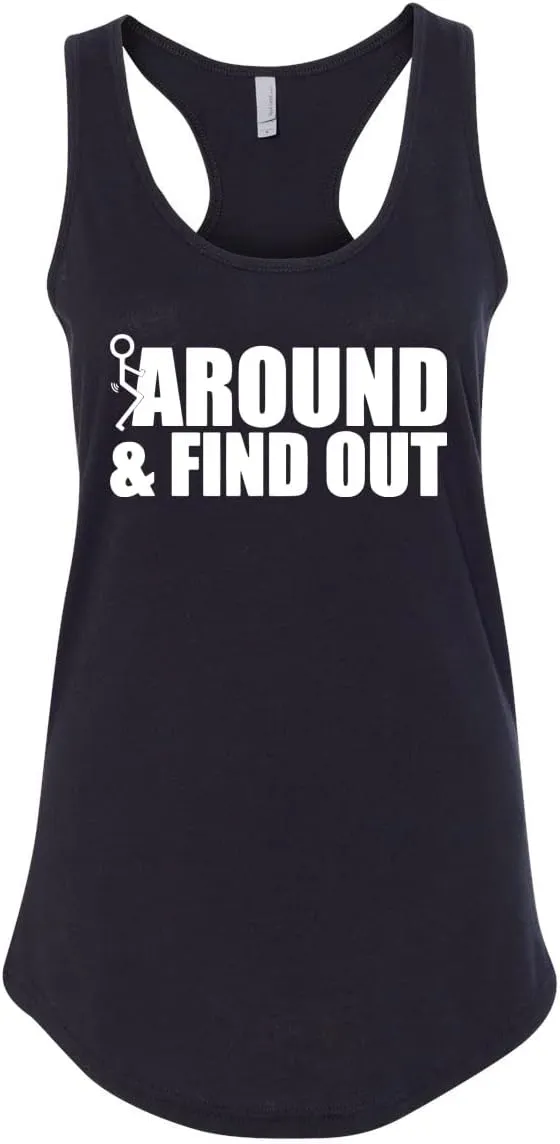 Fuck Around and Find Out Sexual Joke R-Rated Humor Ladies Racerback Tank Top